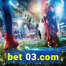 bet 03.com